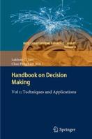 Handbook on Decision Making, Vol. 1: Techniques and Applications