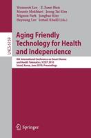 Aging Friendly Technology for Health and Independence Information Systems and Applications, Incl. Internet/Web, and HCI