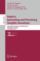 Haptics: Generating and Perceiving Tangible Sensations, Part II Information Systems and Applications, Incl. Internet/Web, and HCI