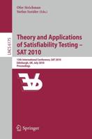 Theory and Applications of Satisfiability Testing - SAT 2010 Theoretical Computer Science and General Issues