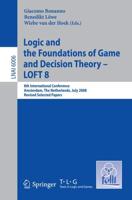 Logic and the Foundations of Game and Decision Theory - LOFT 8 Lecture Notes in Artificial Intelligence
