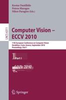 Computer Vision -- ECCV 2010 Image Processing, Computer Vision, Pattern Recognition, and Graphics