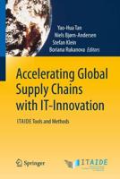 Accelerating Global Supply Chains with IT-Innovation : ITAIDE Tools and Methods