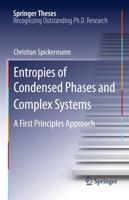 Entropies of Condensed Phases and Complex Systems: A First Principles Approach