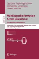 Multilingual Information Access Evaluation I - Text Retrieval Experiments Information Systems and Applications, Incl. Internet/Web, and HCI