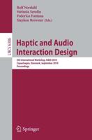 Haptic and Audio Interaction Design Information Systems and Applications, Incl. Internet/Web, and HCI