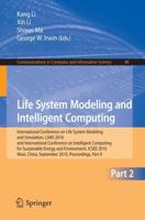 Life System Modeling and Intelligent Computing : International Conference on Life System Modeling and Simulation, LSMS 2010, and International Conference on Intelligent Computing for Sustainable Energy and Environment, ICSEE 2010, Wuxi,             China,