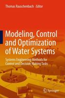 Modelling, Control and Optimization of Water Systems