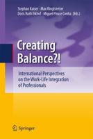 Creating Balance? : International Perspectives on the Work-Life Integration of Professionals