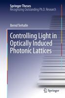 Controlling Light in Optically Induced Photonic Lattices