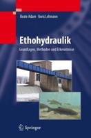 Ethohydraulik : Grundlagen, Methoden und Erkenntnisse