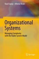 Organizational Systems : Managing Complexity with the Viable System Model