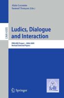 Ludics, Dialogue and Interaction : PRELUDE Project - 2006-2009. Revised Selected Papers