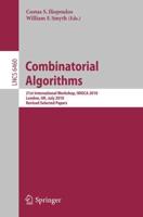 Combinatorial Algorithms : 21st International Workshop, IWOCA 2010, London, UK, July 26-28, 2010, Revised Selected Papers