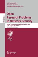 Open Research Problems in Network Security : IFIP WG 11.4 International Workshop, iNetSec 2010, Sofia, Bulgaria, March 5-6, 2010, Revised Selected Papers