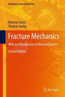 Fracture Mechanics : With an Introduction to Micromechanics