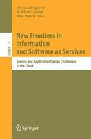 New Frontiers in Information and Software as Services : Service and Application Design Challenges in the Cloud
