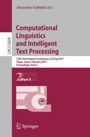 Computational Linguistics and Intelligent Text Processing : 12th International Conference, CICLing 2011, Tokyo, Japan, February 20-26, 2011. Proceedings, Part II