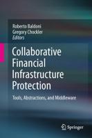 Collaborative Financial Infrastructure Protection : Tools, Abstractions, and Middleware