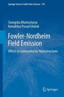 Fowler-Nordheim Field Emission : Effects in Semiconductor Nanostructures