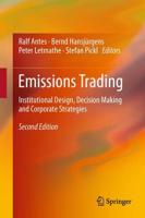 Emissions Trading : Institutional Design, Decision Making and Corporate Strategies