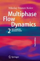 Multiphase Flow Dynamics 2: Mechanical Interactions