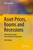 Asset Prices, Booms and Recessions : Financial Economics from a Dynamic Perspective