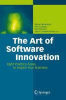 The Art of Software Innovation : Eight Practice Areas to Inspire your Business
