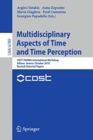 Multidisciplinary Aspects of Time and Time Perception : COST TD0904 International Workshop, Athens, Greece, October 7-8, 2010, Revised Selected Papers
