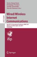 Wired/Wireless Internet Communications : 9th IFIP TC 6 International Conference, WWIC 2011, Vilanova i la Geltrú, Spain, June 15-17, 2011, Proceedings