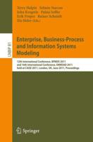 Enterprise, Business-Process and Information Systems Modeling : 12th International Conference, BPMDS 2011, and 16th International Conference, EMMSAD 2011, held at CAiSE 2011, London, UK, June 20-21, 2011. Proceedings