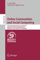 Online Communities and Social Computing : 4th International Conference, OCSC 2011, Held as Part of HCI International 2011, Orlando, FL, USA, July 9-14, 2011. Proceedings