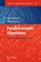 Parallel Genetic Algorithms : Theory and Real World Applications