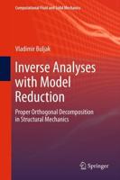 Inverse Analyses with Model Reduction : Proper Orthogonal Decomposition in Structural Mechanics
