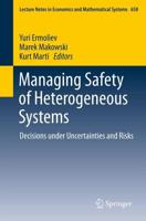 Managing Safety of Heterogeneous Systems : Decisions under Uncertainties and Risks