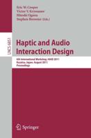 Haptic and Audio Interaction Design : 6th International Workshop, HAID 2011, Kusatu, Japan, August 25-26, 2011. Proceedings