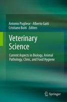 Veterinary Science : Current Aspects in Biology, Animal Pathology, Clinic and Food Hygiene