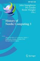 History of Nordic Computing 3 : Third IFIP WG 9.7 Conference, HiNC3, Stockholm, Sweden, October 18-20, 2010, Revised Selected Papers