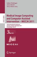 Medical Image Computing and Computer-Assisted Intervention - MICCAI 2011 Part III