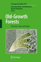 Old-Growth Forests : Function, Fate and Value