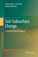 Soil-Subsurface Change : Chemical Pollutant Impacts