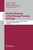 Recent Advances in the Message Passing Interface : 18th European MPI Users' Group Meeting, EuroMPI 2011, Santorini, Greece, September 18-21, 2011. Proceedings