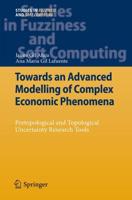 Towards an Advanced Modelling of Complex Economic Phenomena : Pretopological and Topological Uncertainty Research Tools