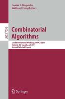 Combinatorial Algorithms : 22th International Workshop, IWOCA 2011, Victoria, Canada, July 20-22, 2011, Revised Selected Papers