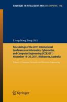 Proceedings of the 2011 International Conference on Informatics, Cybernetics, and Computer Engineering (ICCE2011), November 19-20, 2011, Melbourne, Australia