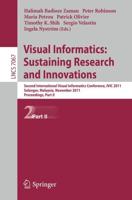 Visual Informatics: Sustaining Research and Innovations : Second International Visual Informatics Conference, IVIC 2011, Selangor, Malaysia, November 9-11, 2011, Proceedings, Part II