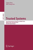 Trusted Systems : Second International Conference, INTRUST 2010, Beijing, China, December 13-15, 2010, Revised Selected Papers
