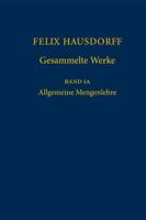 Felix Hausdorff - Gesammelte Werke Band IA