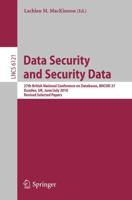 Data Security and Security Data : 27th British National Conference on Databases, BNCOD 27, Dundee, UK, June 29 - July 1, 2010. Revised Selected Papers
