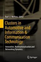 Clusters in Automotive and Information & Communication Technology : Innovation, Multinationalization and Networking Dynamics